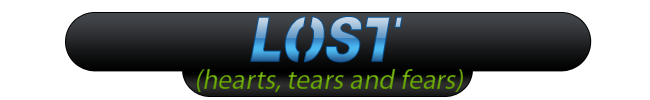 Lost (hearts, tears and fears)